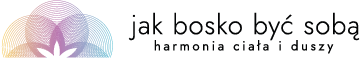 Jak bosko być sobą